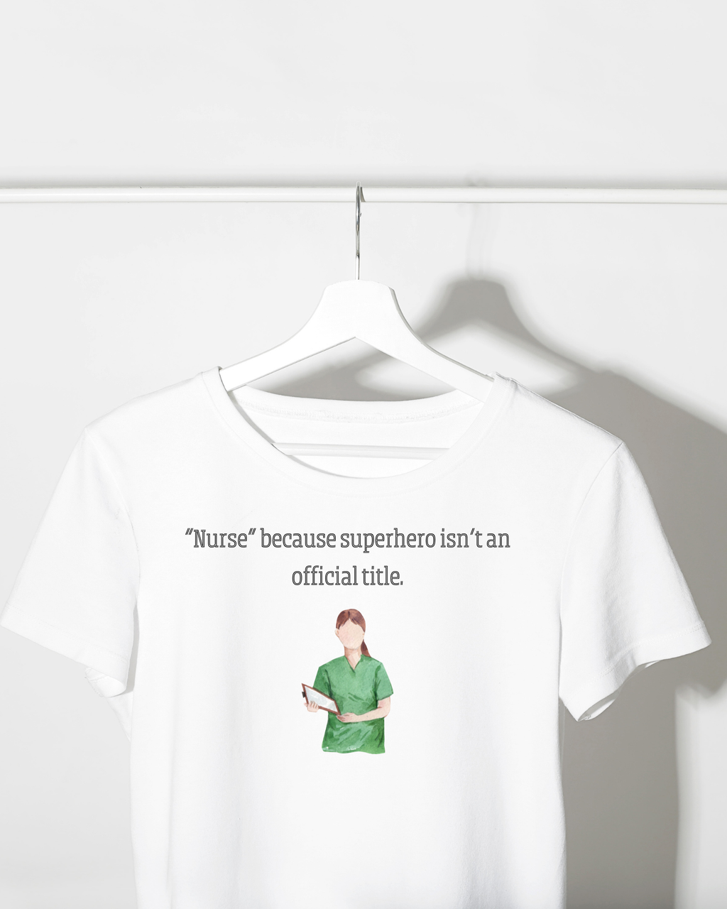 Nurse because superhero isn’t an official title