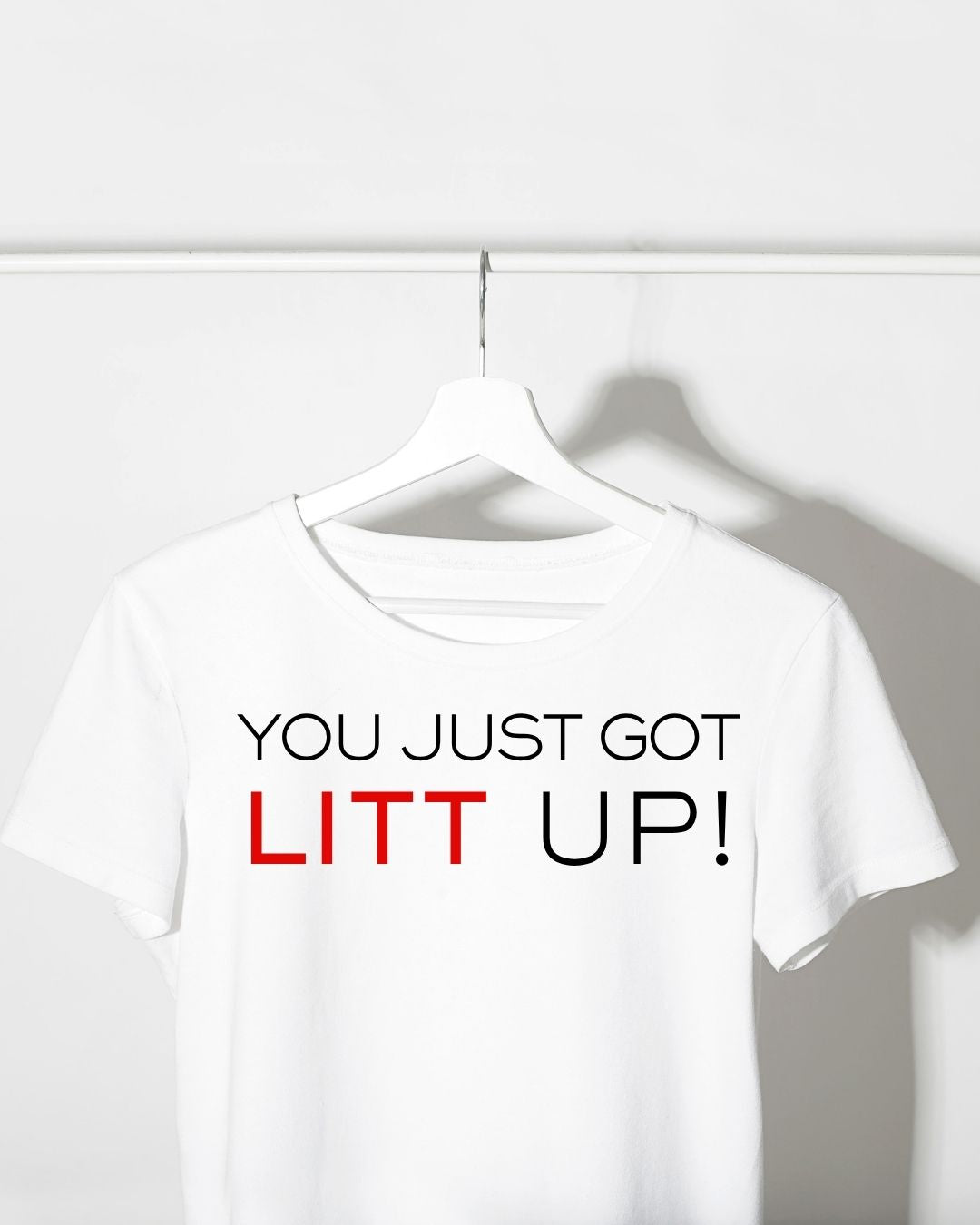 YOU JUST GOT LITT UP!