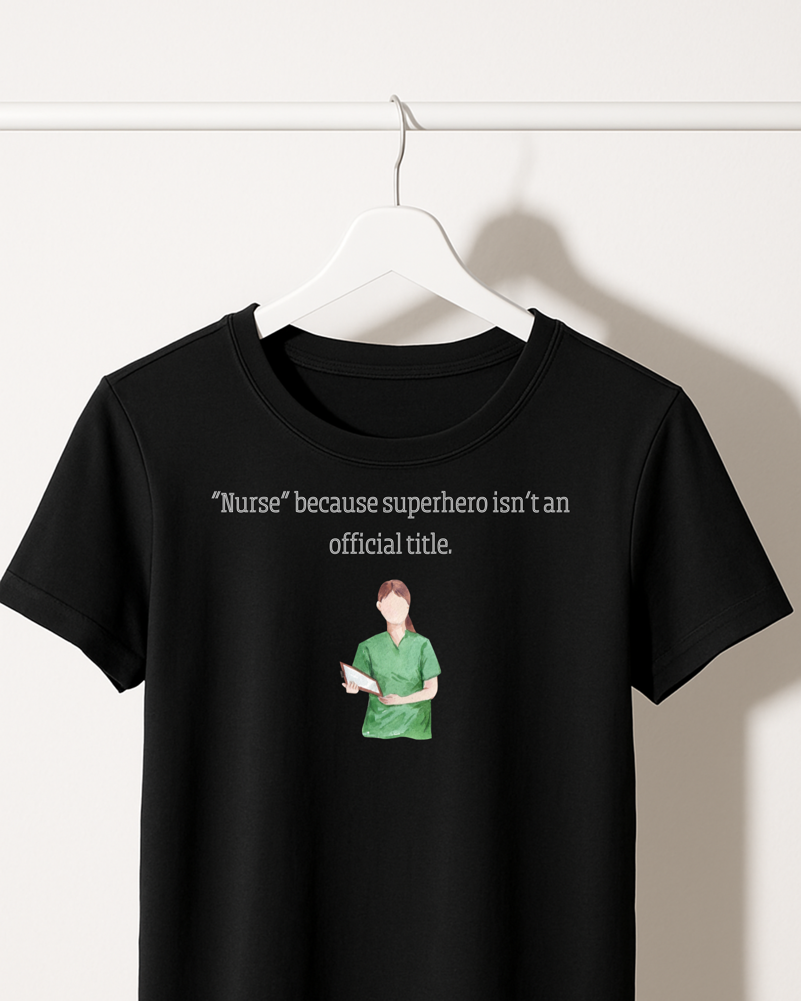 Nurse because superhero isn’t an official title