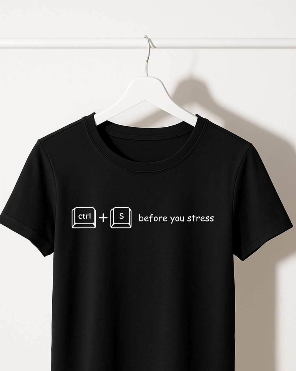 Ctrl + S before you stress